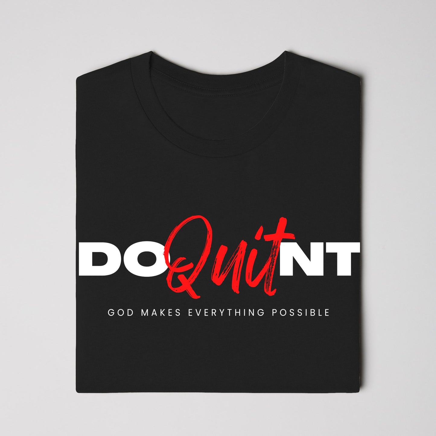 Don't Quit T-shirt
