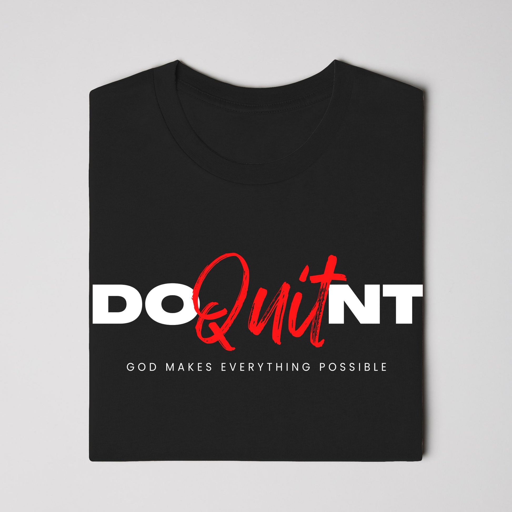 Don't Quit T-shirt